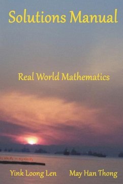 Solutions Manual: Real World Mathematics - Thong, May Han; Len, Yink Loong