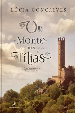 O Monte das Tilias - Goncalves, Lucia