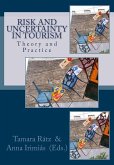 Risk and Uncertainty in Tourism: Theory and Practice