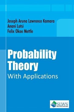Probability Theory With Applications - Lotsi, Anani; Mettle, F. O.; Kamara, J. a. Lawrence