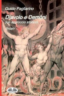 Diavolo e Demòni (un approccio storico) - Pagliarino, Guido