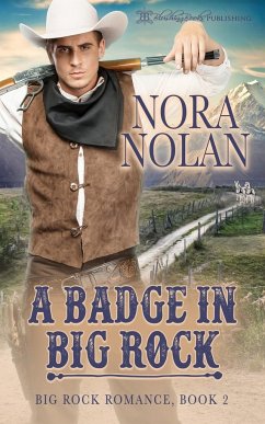 A Badge in Big Rock - Nolan, Nora