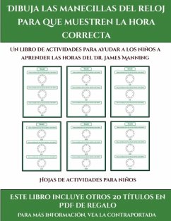 Hojas de actividades para ninos (Dibuja las manecillas del reloj para que muestren la hora correcta) - Manning, James