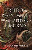 Freedom, Resentment, and the Metaphysics of Morals (eBook, ePUB)