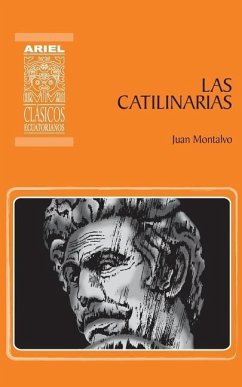 Las catilinarias - Montalvo, Juan