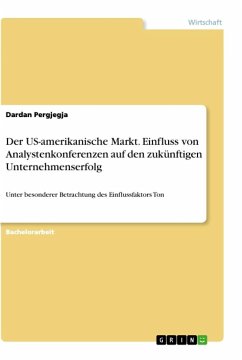 Der US-amerikanische Markt. Einfluss von Analystenkonferenzen auf den zukünftigen Unternehmenserfolg