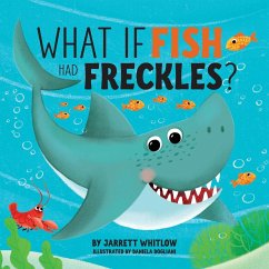 What if Fish had Freckles? - Whitlow, Jarrett
