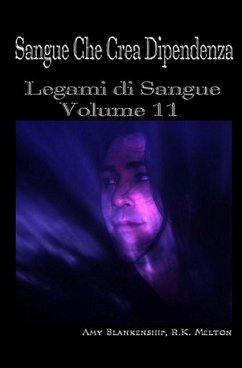 Sangue Che Crea Dipendenza: Legami di Sangue - Volume 11 - R. K. Melton; Blankenship, Amy