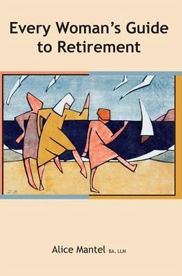 Every Woman's Guide To Retirement (eBook, ePUB) Every Woman's Guide To Retirement (eBook, ePUB)