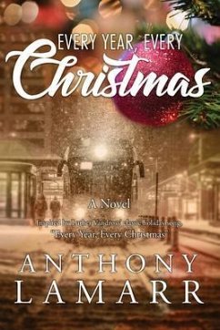 Every Year, Every Christmas (eBook, ePUB) - Lamarr, Anthony