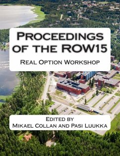 Proceedings of the ROW15: Real Option Workshop - Collan, Mikael