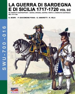 La guerra di Sardegna e di Sicilia 1717-1720 vol. 3/2 - Boeri, Giancarlo; Giacomone Piana, Paolo