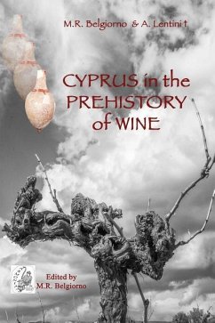 Cyprus in the prehistory of wine: Archaeology, Legends and Archaeometry on a symbol of God - Lentini, Alessandro