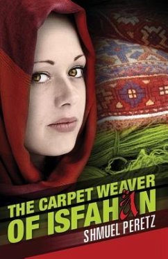 The Carpet Weaver Of Isfahan - Peretz, Shmuel