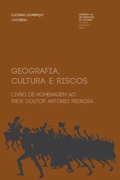 Geografia, cultura e riscos: livro de homenagem ao Prof. Doutor António Pedrosa - Lourenço, Luciano