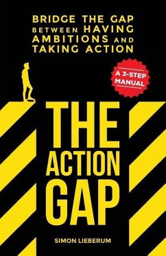 The Action GAP: Bridge the GAP between having ambitions and taking action - Lieberum, Simon