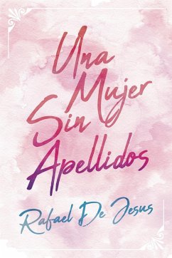 Una Mujer Sin Apellidos - De Jesus, Rafael