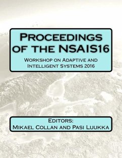 Proceedings of the NSAIS16: Workshop on Adaptive and Intelligent Systems 2016 - Luukka, Pasi; Collan, Mikael