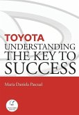 Toyota: Understanding the Key to Success: Principles and strengths of a business model