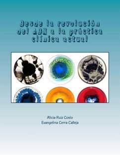 Desde la revolución del ADN a la práctica clínica actual - Calleja, Evangelina Cerra; Cosio, Alicia Ruiz