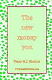 The new money you