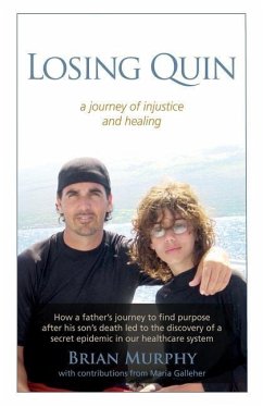Losing Quin: A journey of injustice and healing - Galleher, Maria; Murphy, Brian