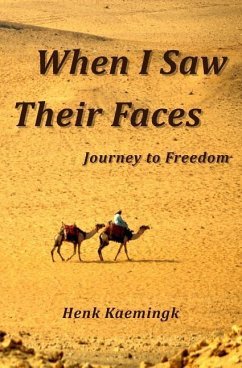 When I Saw Their Faces: Journey to Freedom - Kaemingk, Henk