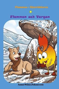 Flamman och Vargen (Swedish Edition, Bedtime stories, Ages 5-8) - Johansson, Anna-Stina