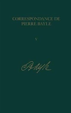 Correspondance de Pierre Bayle 5 - Bayle, Pierre