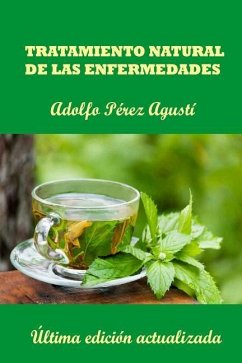 Tratamiento natural de las enfermedades: Última edición actualizada - Perez Agusti, Adolfo