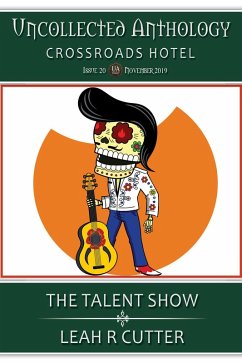 The Talent Show (Uncollected Anthology, #20) (eBook, ePUB) - Cutter, Leah