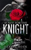 If Not For The Knight (Knights Are Forever, #1) (eBook, ePUB)