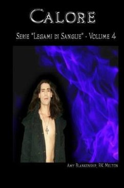 Calore (Legami di Sangue - Volume 4) - Blankenship, Amy