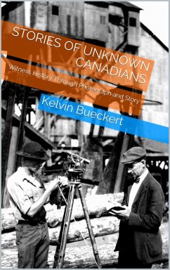 Stories of Unknown Canadians (eBook, ePUB) - Bueckert, Kelvin