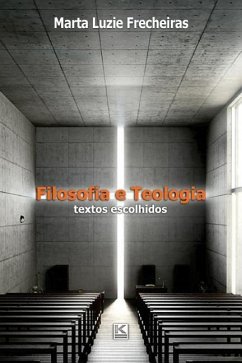 Filosofia e teologia: textos escolhidos - Frecheiras, Marta Luzie