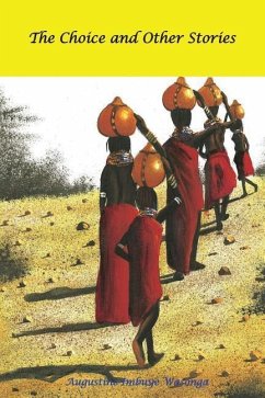 The Choice and other stories - Otieno, Elisha; Wasonga, Augustine Imbuye