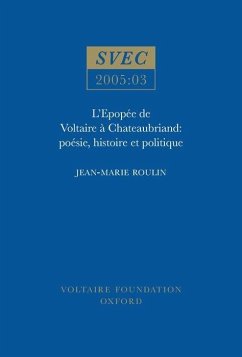 L'Epopée de Voltaire À Chateaubriand - Roulin, Jean-Marie