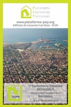 Libro de Comunicaciones 7a Conferencia Española Passivhaus: Barcelona 2015 - Passivhaus, Plataforma Edificacion
