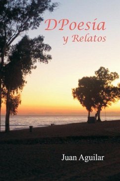 DPoesia Y Relatos - Aguilar, Juan