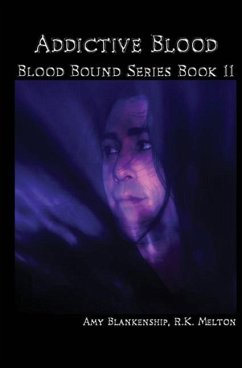 Addictive Blood (Blood Bound Book 11) - Blankenship, Amy