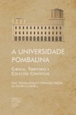 A Universidade Pombalina: Ciência, Território e Coleções Científicas