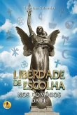 Liberdade de Escolha - Nos Domínios da Fé