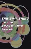 The Simmering Pot of Space-Time