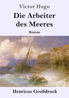 Die Arbeiter des Meeres (Großdruck) - Hugo, Victor