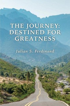 The Journey: Destined for Greatness - Ferdinand, Julian S.