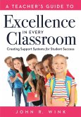 Teacher's Guide to Excellence in Every Classroom (eBook, ePUB) Teacher's Guide to Excellence in Every Classroom (eBook, ePUB)