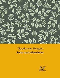 Reise nach Abessinien - Heuglin, Theodor Von