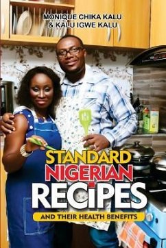 Standard Nigerian Recipes and Their Health Benefits - Kalu, Monique Chika; Kalu, Kalu Igwe
