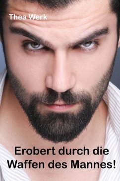 Cover Erobert durch die Waffen des Mannes (eBook, ePUB)