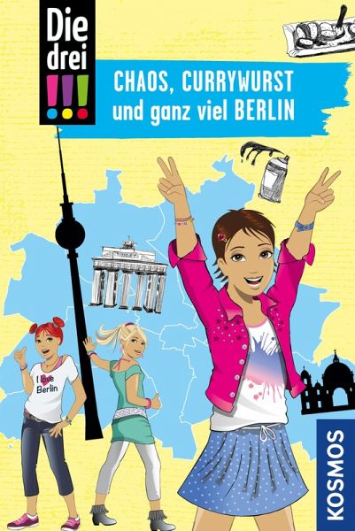Die drei !!!, Chaos, Currywurst und ganz viel Berlin (drei Ausrufezeichen)  … von Kirsten Vogel - Portofrei bei bücher.de